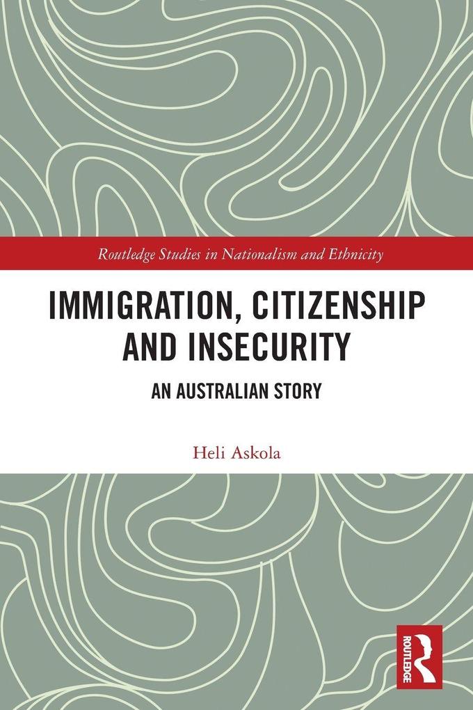 Immigration Citizenship and Insecurity