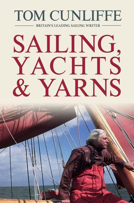 Sailing Yachts & Yarns