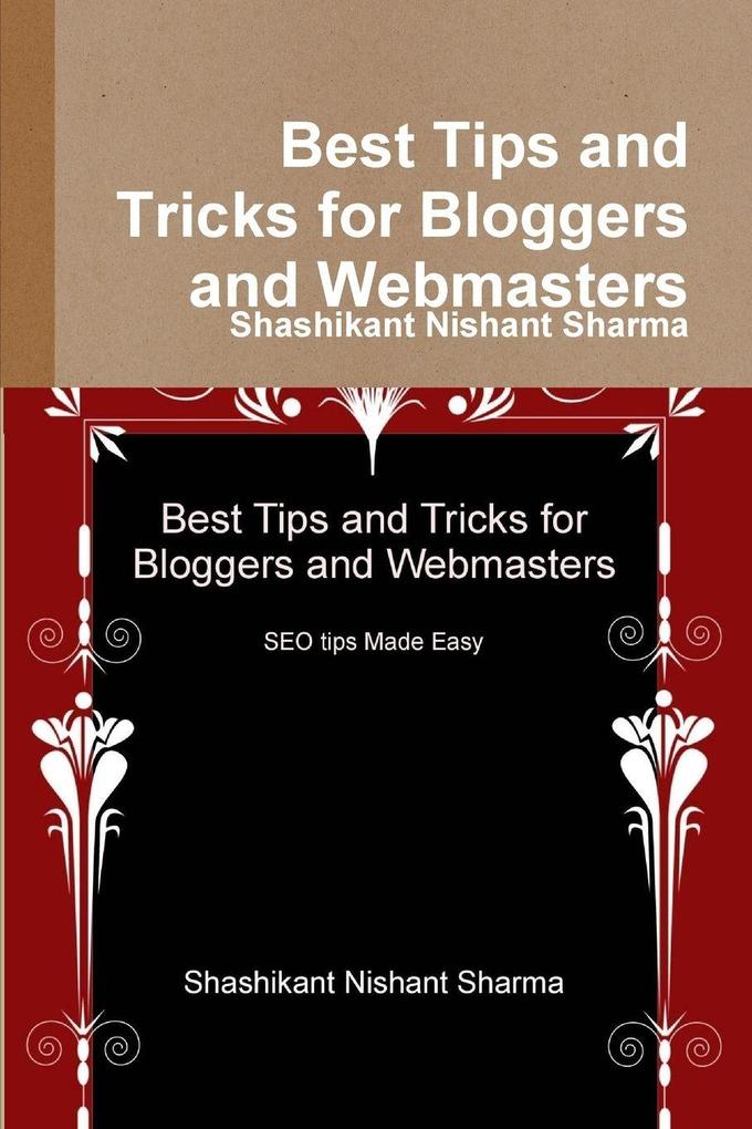 Best Tips and Tricks for Bloggers and Webmasters