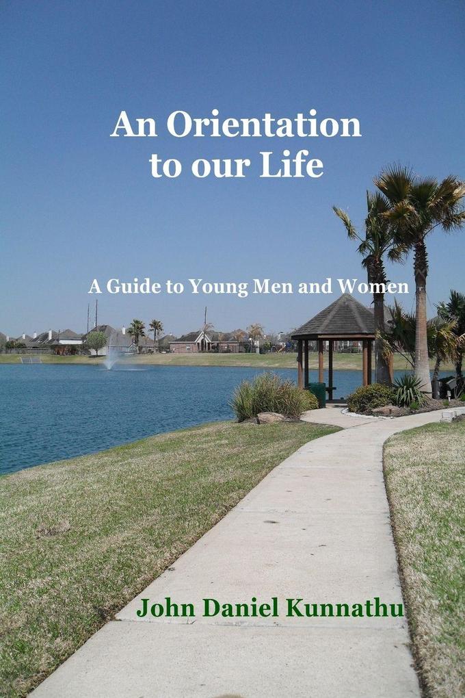 An Orientation to our Life