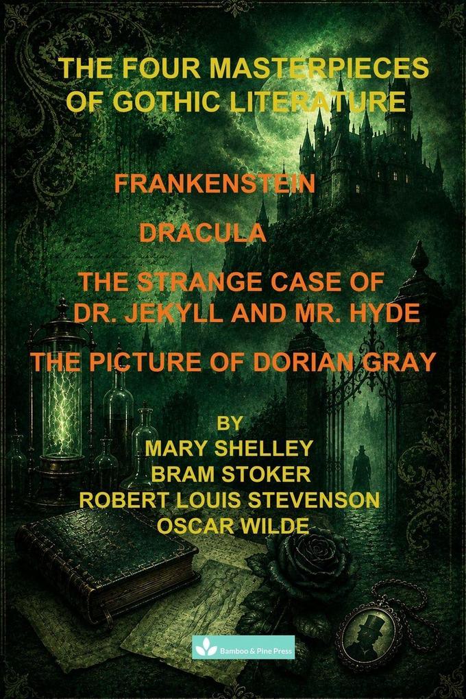The Four Masterpieces of Gothic Literature