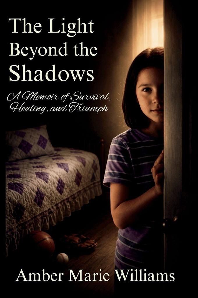 The Light Beyond the Shadows
