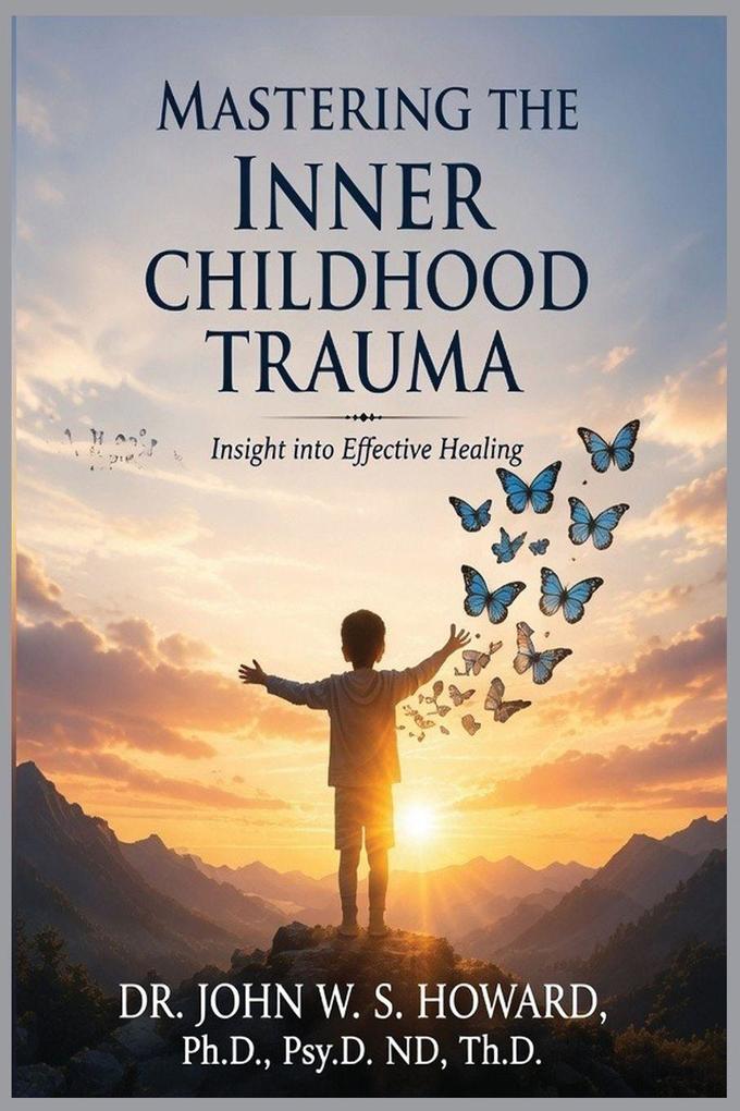 Mastering the Inner Childhood Trauma