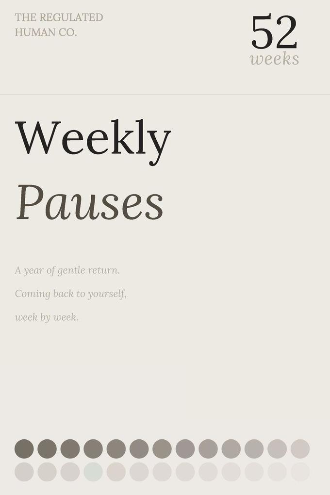 52 Weekly Pauses