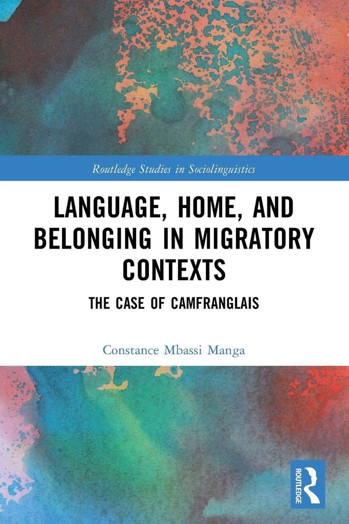 Language Home and Belonging in Migratory Contexts