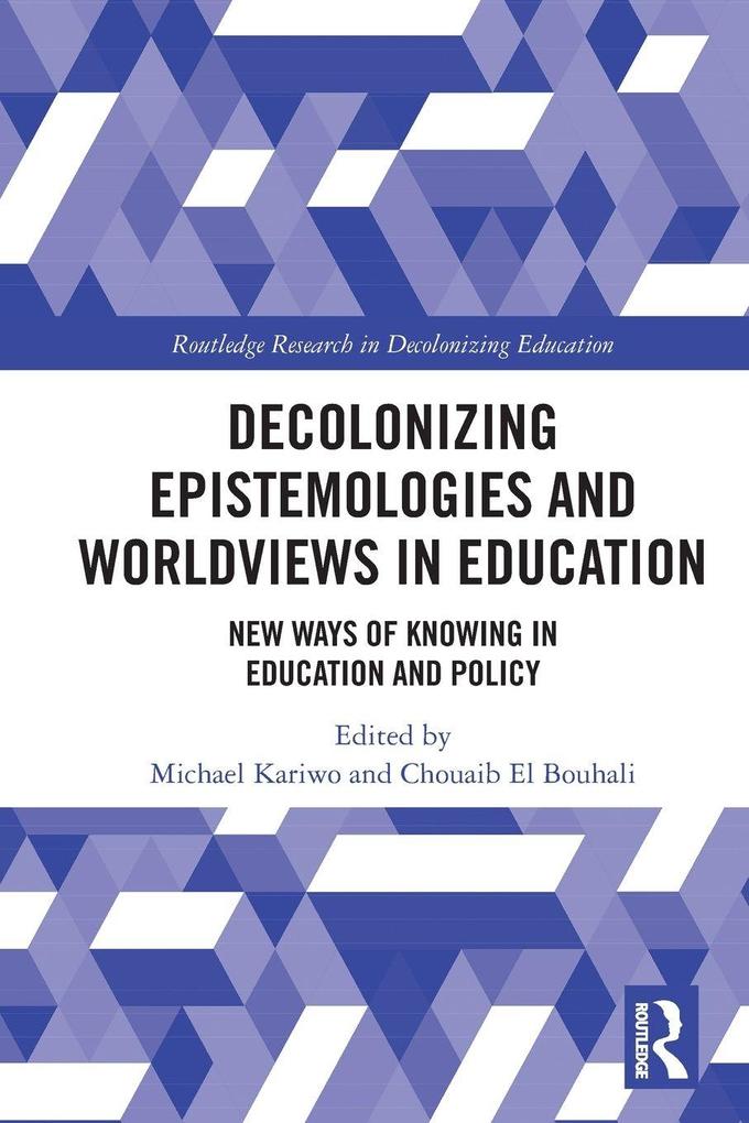 Decolonizing Epistemologies and Worldviews in Education
