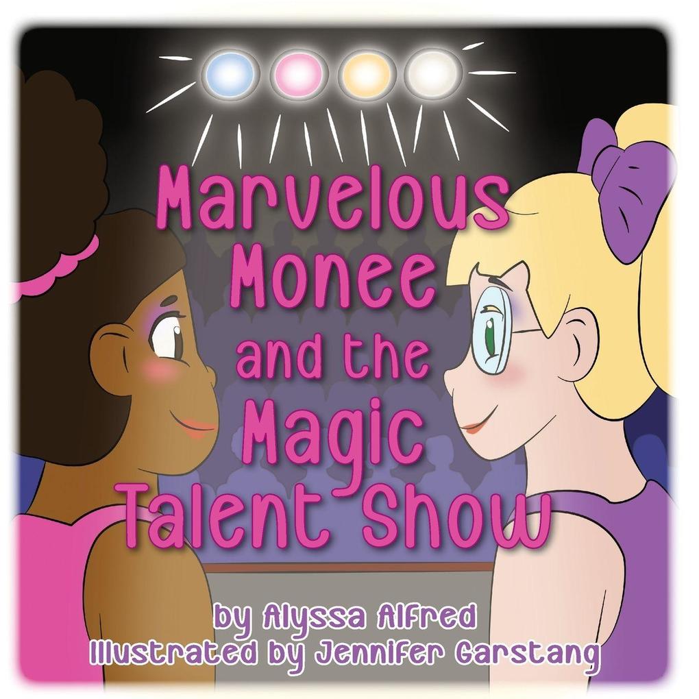 Marvelous Monee and the Magic Talent Show