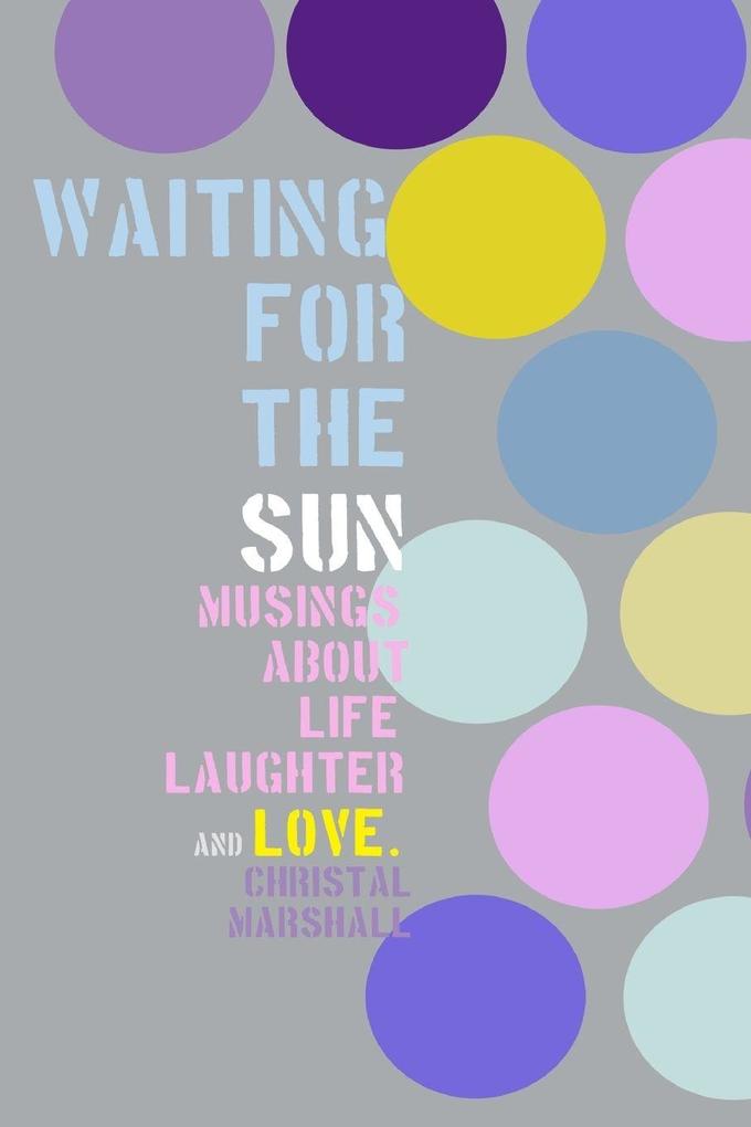 Waiting for the Sun