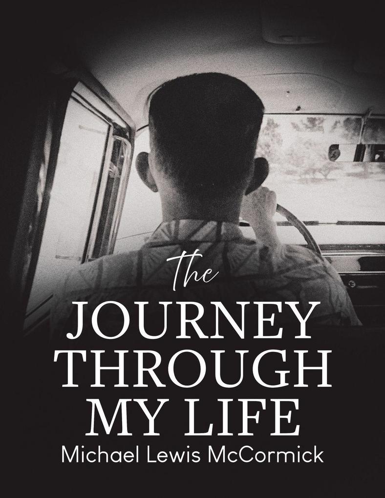 The Journey Through My Life