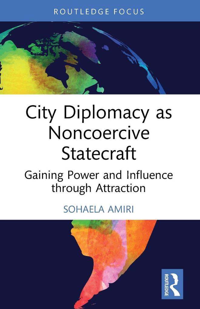 City Diplomacy as Noncoercive Statecraft
