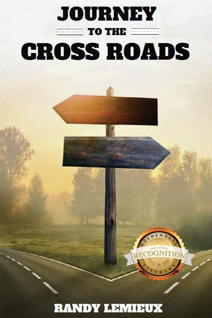 Journey to the Cross Roads (New Edition)