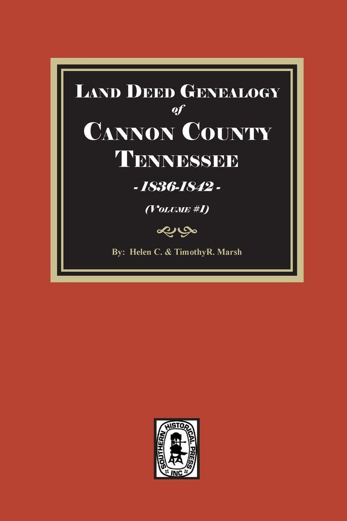 Land Deed Genealogy of Coffee County Tennessee 1836-1842. (Volume #1)