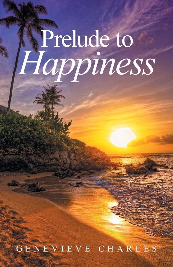 Prelude to Happiness