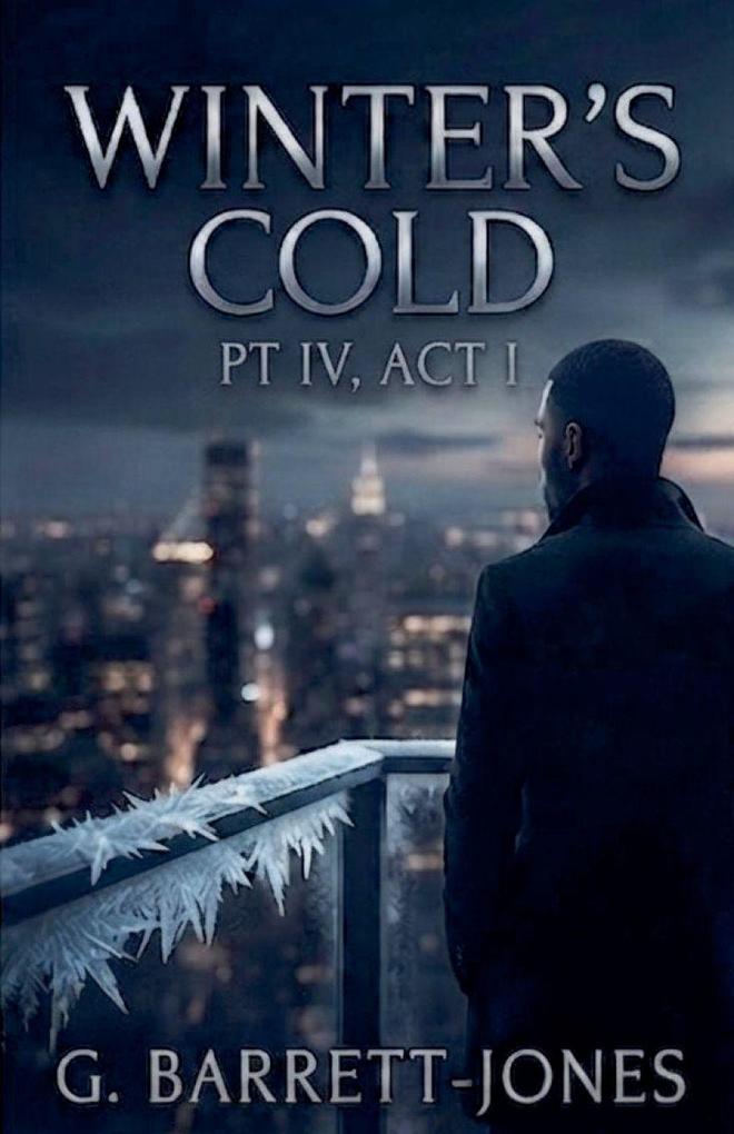 Winter's Cold PT IV Act I