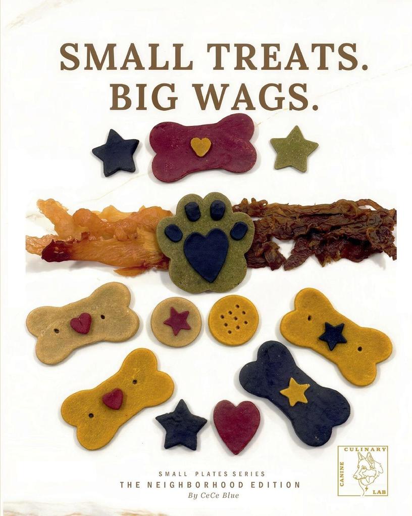 Small Treats. Big Wags - The Neighborhood Edition