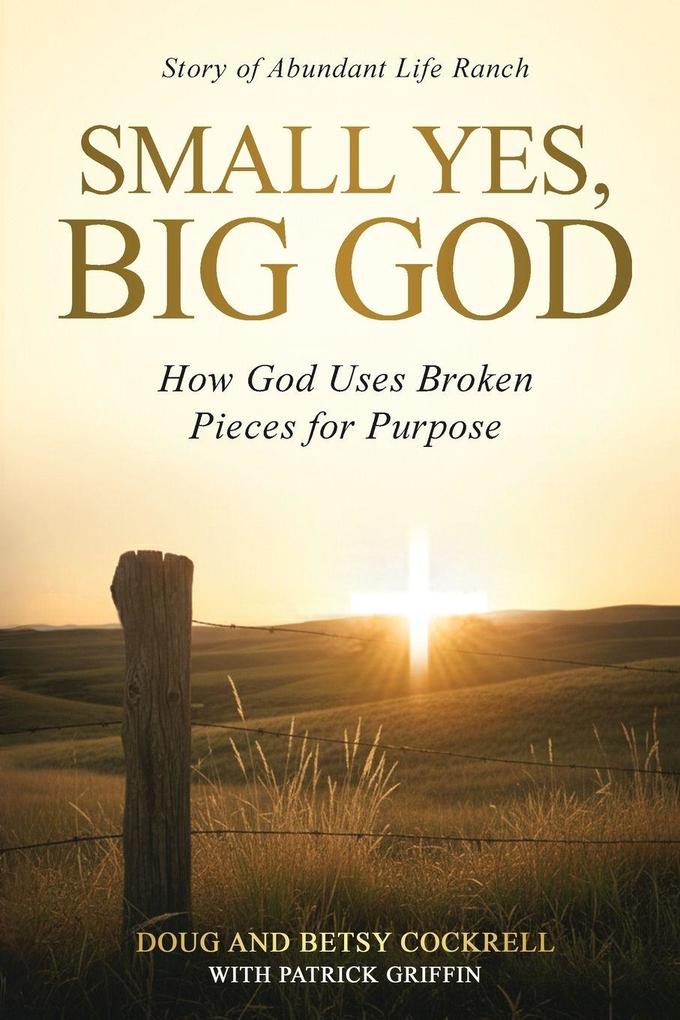Small Yes Big God