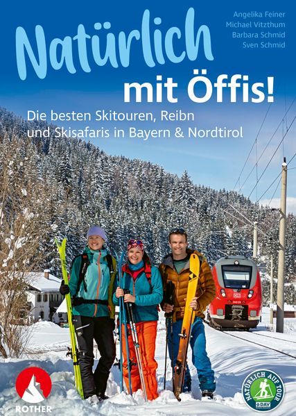 Natürlich mit Öffis! Die besten Skitouren Reibn und Skisafaris in Bayern & Nordtirol