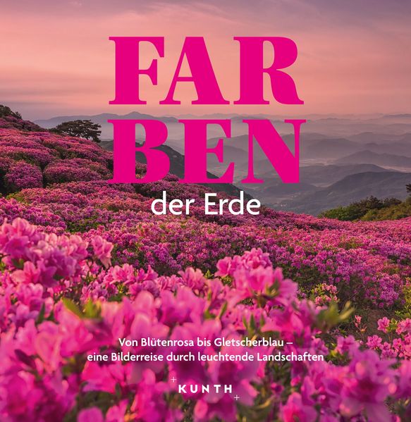 KUNTH Bildband Farben der Erde