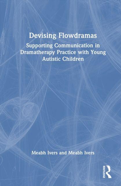 Devising Flowdramas