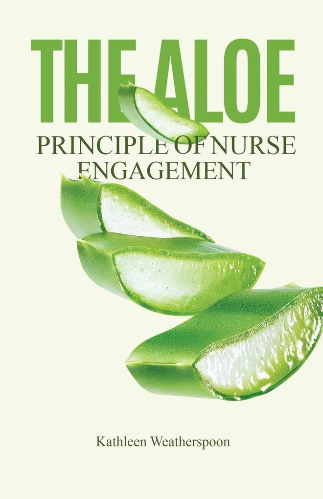 The ALOE Principle of Nurse Engagement