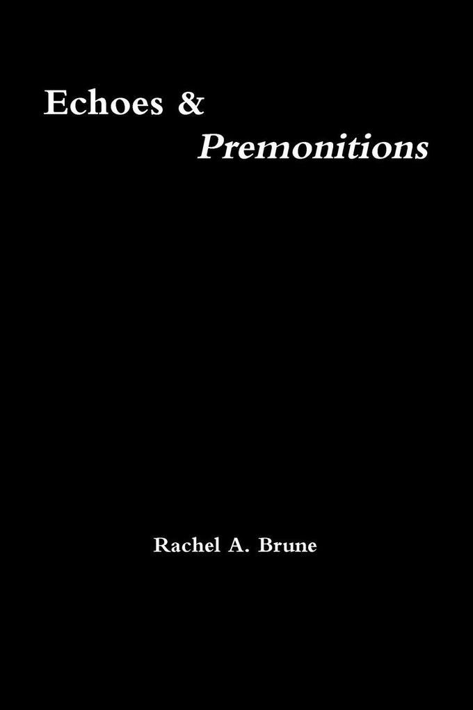 Echoes & Premonitions
