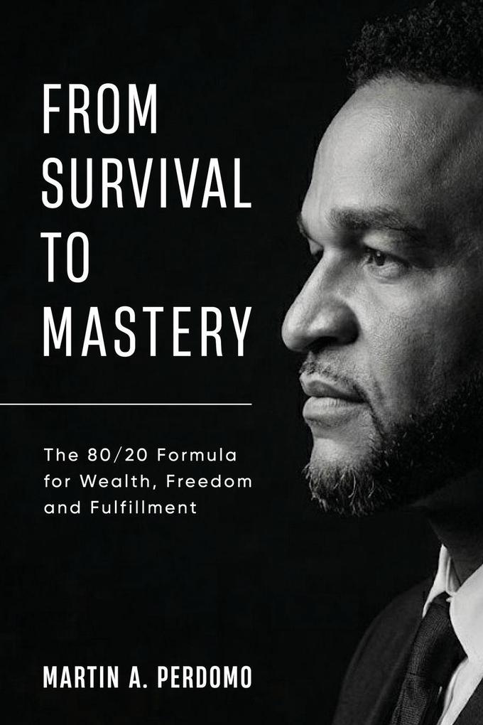 From Survival to Mastery