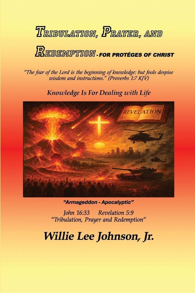 TRIBULATION PRAYER AND REDEMPTION -For the Proteges of Christ