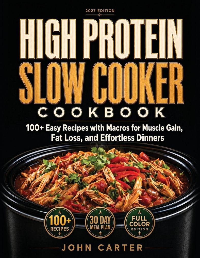 High Protein Slow Cooker Cookbook
