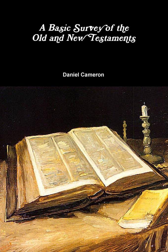 A Basic Survey of the Old and New Testaments