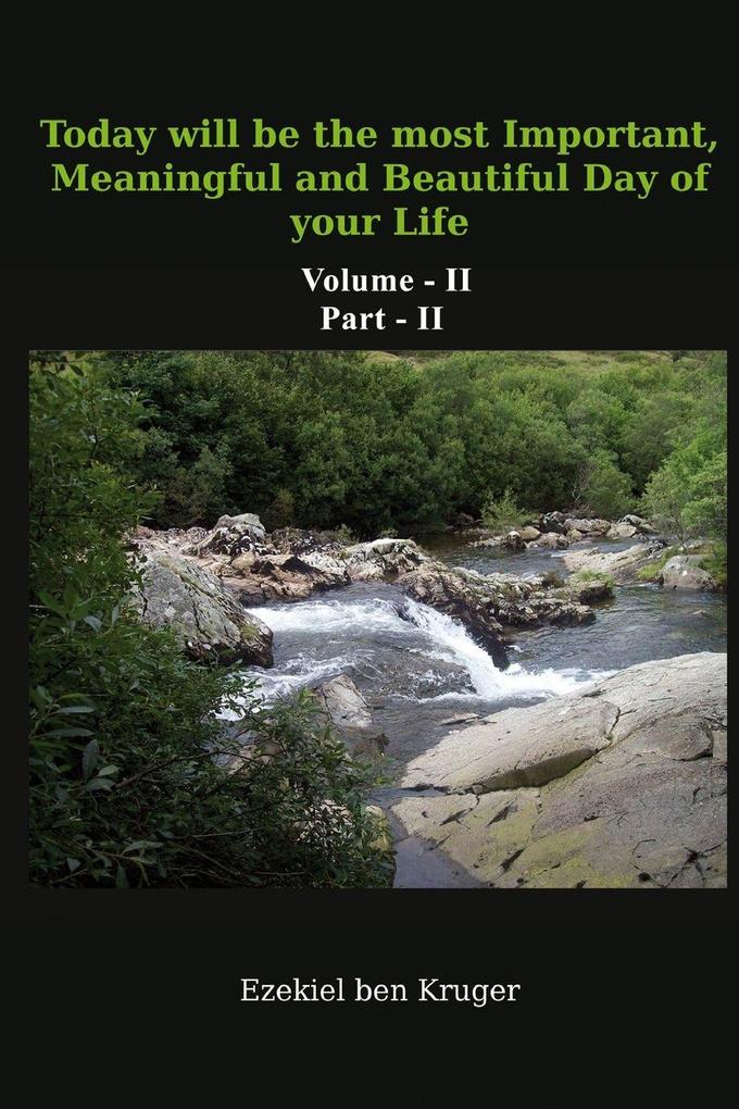 Today will be the most Important Meaningful and Beautiful Day of your Life Volume Two Part Two