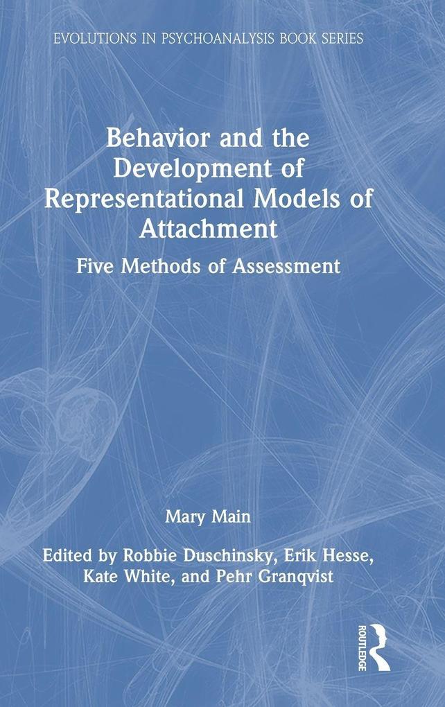 Behavior and the Development of Representational Models of Attachment