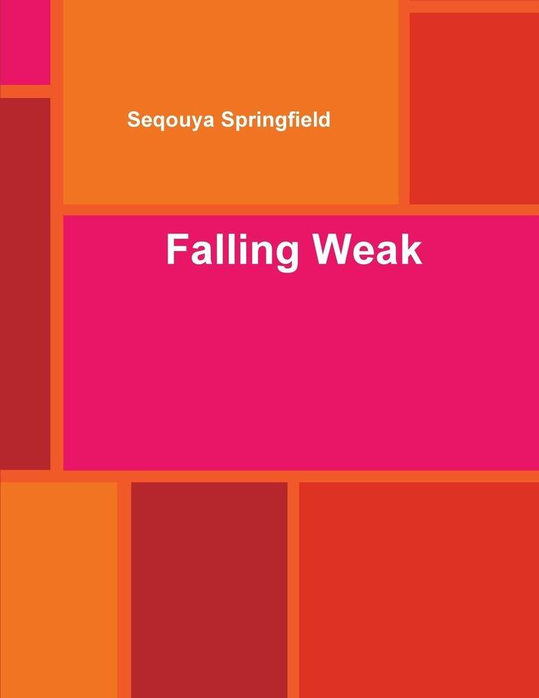Falling Weak
