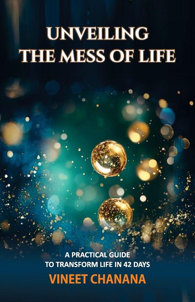 Unveiling The Mess of Life