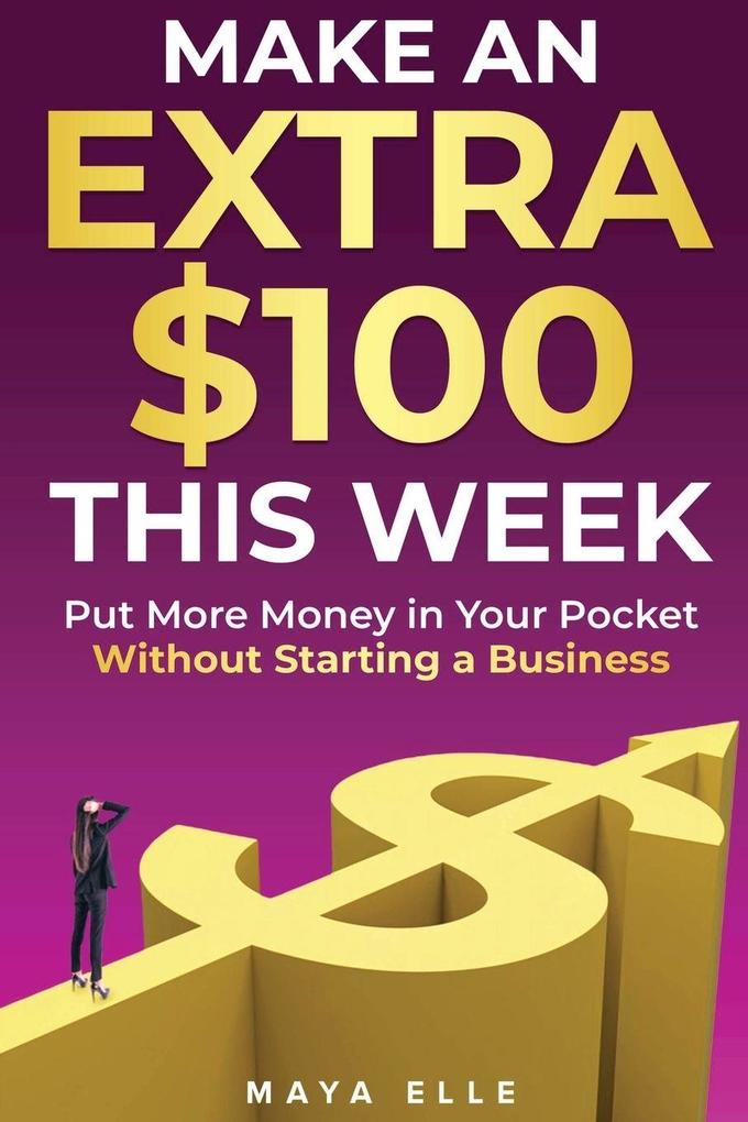 Make an Extra $100 This Week