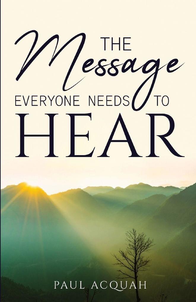 The Message Everyone Needs To Hear
