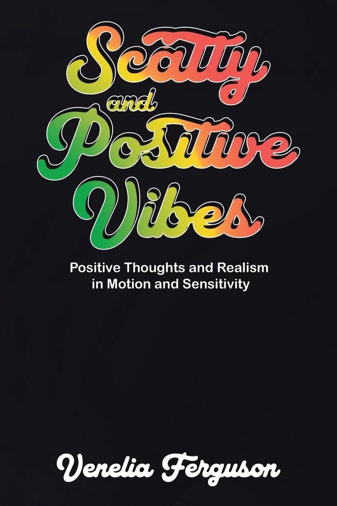 Scatty and Positive Vibes