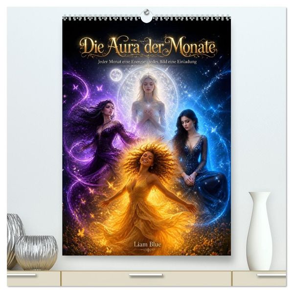 Die Aura der Monate (hochwertiger Premium Wandkalender 2027 DIN A2 hoch) Kunstdruck in Hochglanz