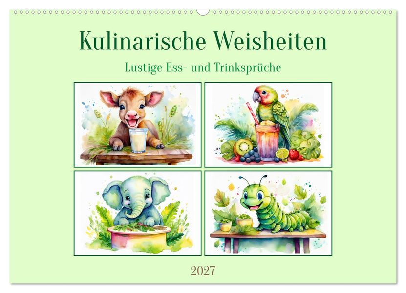 Kulinarische Weisheiten - Lustige Ess- und Trinksprüche (Wandkalender 2027 DIN A2 quer) CALVENDO Monatskalender