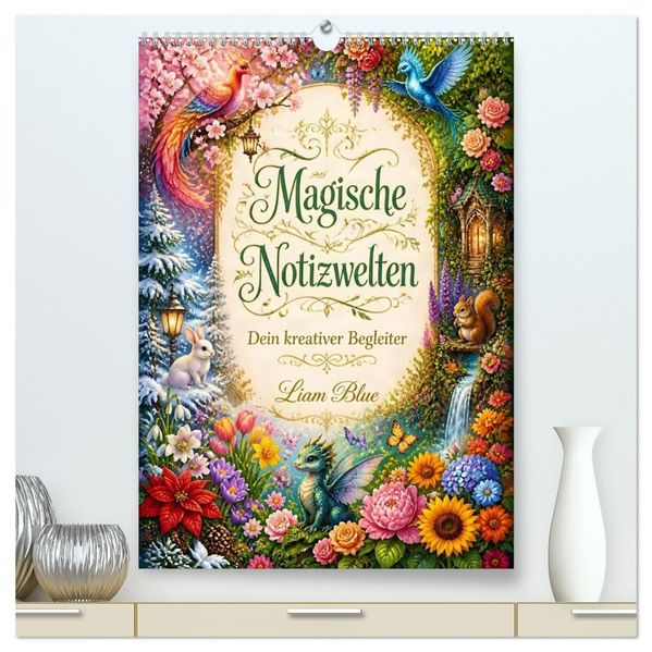 Magische Notizwelten (hochwertiger Premium Wandkalender 2027 DIN A2 hoch) Kunstdruck in Hochglanz