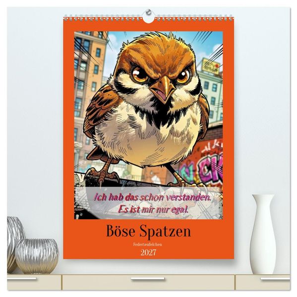 Böse Spatzen (hochwertiger Premium Wandkalender 2027 DIN A2 hoch) Kunstdruck in Hochglanz