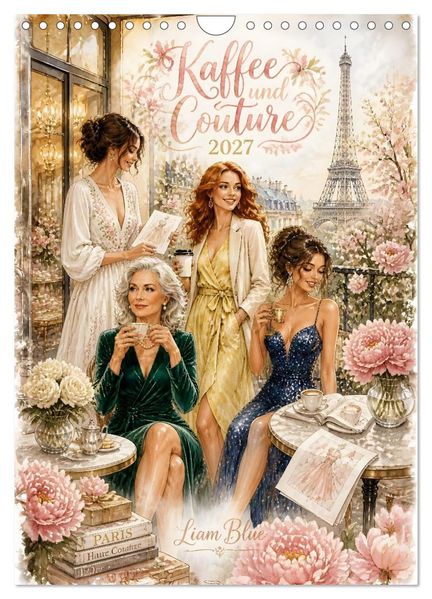Kaffee und Couture (Wandkalender 2027 DIN A4 hoch) CALVENDO Monatskalender