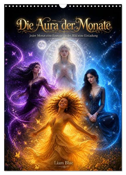 Die Aura der Monate (Wandkalender 2027 DIN A3 hoch) CALVENDO Monatskalender