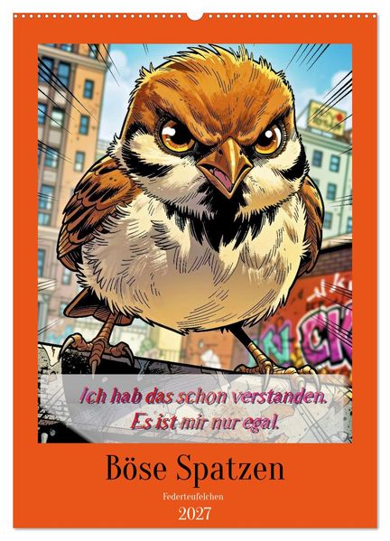 Böse Spatzen (Wandkalender 2027 DIN A2 hoch) CALVENDO Monatskalender