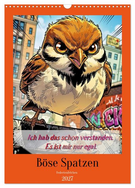 Böse Spatzen (Wandkalender 2027 DIN A3 hoch) CALVENDO Monatskalender