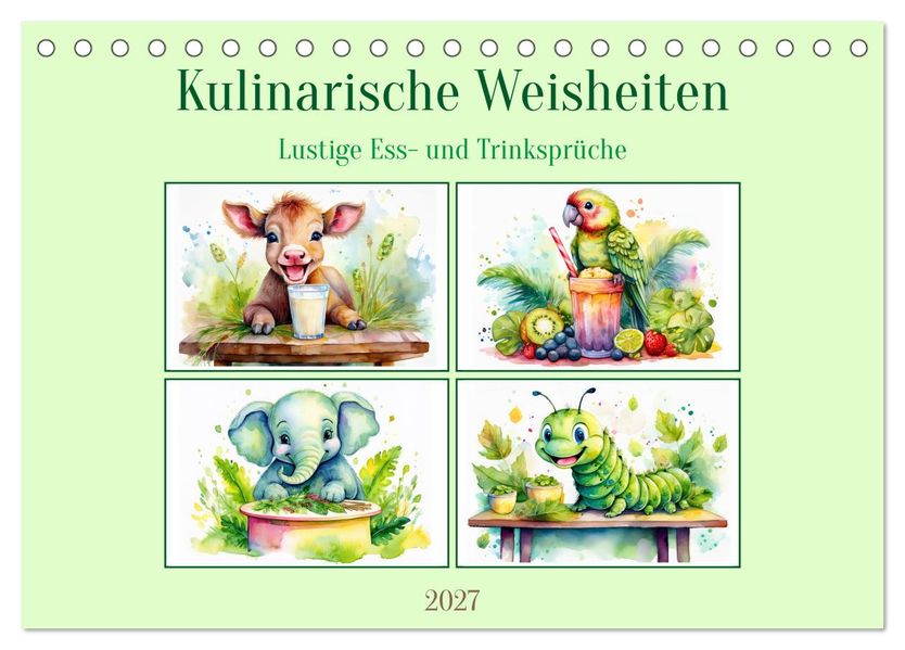 Kulinarische Weisheiten - Lustige Ess- und Trinksprüche (Tischkalender 2027 DIN A5 quer) CALVENDO Monatskalender