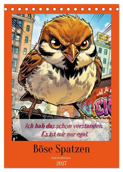 Böse Spatzen (Tischkalender 2027 DIN A5 hoch) CALVENDO Monatskalender
