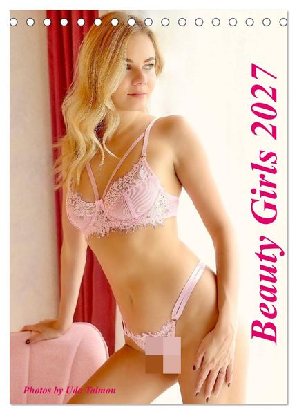 Beauty Girls (Tischkalender 2027 DIN A5 hoch) CALVENDO Monatskalender