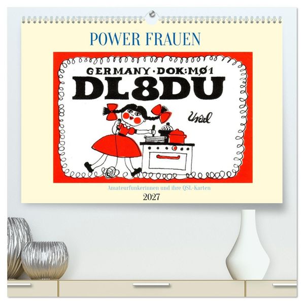 POWER FRAUEN - Amateurfunkerinnen und ihre QSL-Karten (hochwertiger Premium Wandkalender 2027 DIN A2 quer) Kunstdruck in Hochglanz