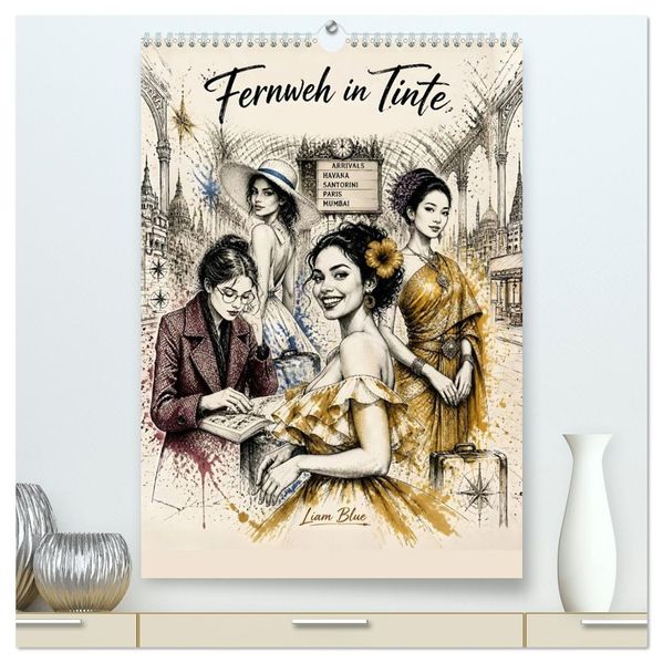 Fernweh in Tinte (hochwertiger Premium Wandkalender 2027 DIN A2 hoch) Kunstdruck in Hochglanz