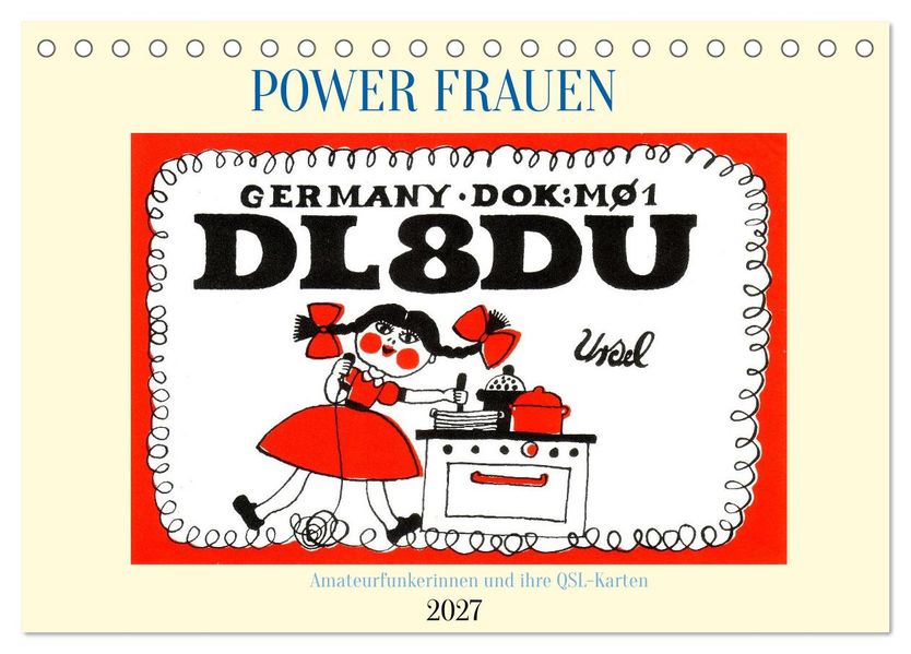 POWER FRAUEN - Amateurfunkerinnen und ihre QSL-Karten (Tischkalender 2027 DIN A5 quer) CALVENDO Monatskalender